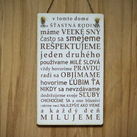 T 045_v tomto dome sme ŠŤASTNÁ RODINA máme VEĽKÉ SNY často sa smejeme...