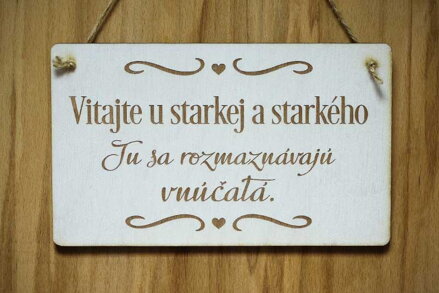 T 063_Vitajte u starkej a starkého Tu sa rozmaznávajú vnúčatá.