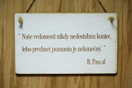 T 066_"Naše vedomosti nikdy nedosiahnu koniec, lebo predmet poznania je..."