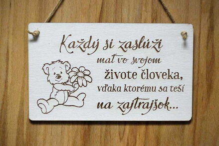 T 079_Každý si zaslúži mať vo svojom živote človeka, vďaka ktorému sa teší...