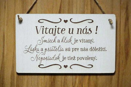 T 083_Vitajte u nás! Smiech a hluk je vítaný. Láska a priatelia sú pre nás...