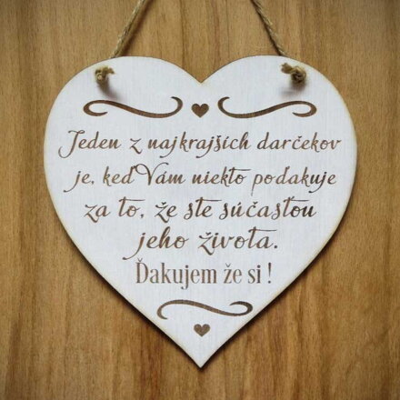 S 036_Jeden z najkrajších darčekov je, keď Vám niekto poďakuje za to, že ste...