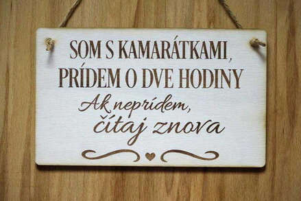 T 038_SOM S KAMARÁTKAMI, PRÍDEM O DVE HODINY Ak neprídem, čítaj znova