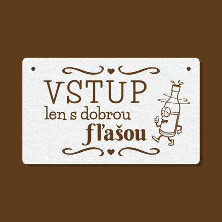 T 187 Vstup len s dobrou fľašou