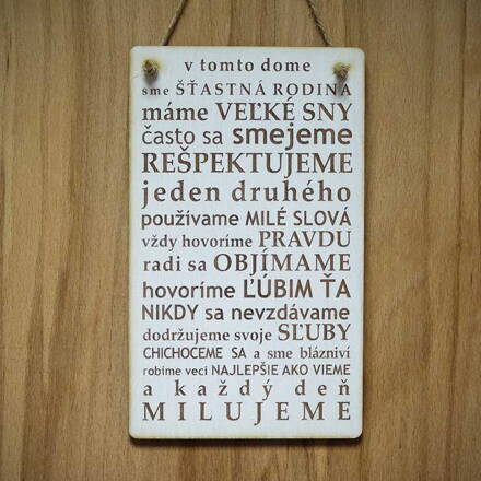 T 045_v tomto dome sme ŠŤASTNÁ RODINA máme VEĽKÉ SNY často sa smejeme...
