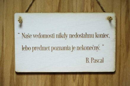 T 066_"Naše vedomosti nikdy nedosiahnu koniec, lebo predmet poznania je..."