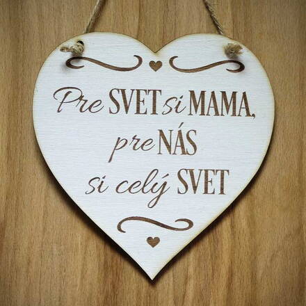 S 011_Pre SVET si MAMA, pre NÁS si celý SVET