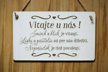T 083_Vitajte u nás! Smiech a hluk je vítaný. Láska a priatelia sú pre nás...