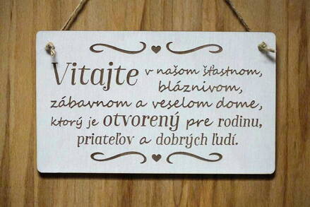 T 086_Vitajte v našom šťastnom, bláznivom, zábavnom a veselom dome, ktorý je...