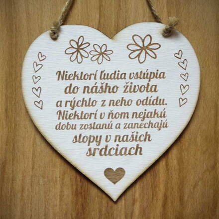 S 015_Niektorí ľudia vstúpia do nášho života a rýchlo z neho odídu. Niektorí...