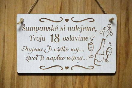 T 105_Šampanské si nalejeme, Tvoju 18 oslávime Prajeme Ti všetko naj..., život..