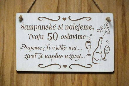T 109_Šampanské si nalejeme, Tvoju 50 oslávime Prajeme Ti všetko naj..., život..