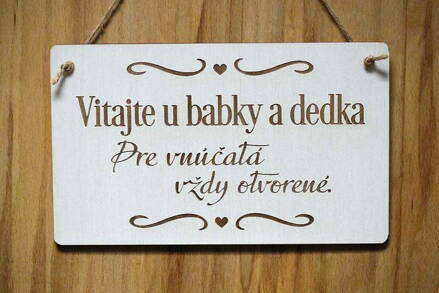 T 120_Vitajte u babky a dedka Pre vnúčatá vždy otvorené.