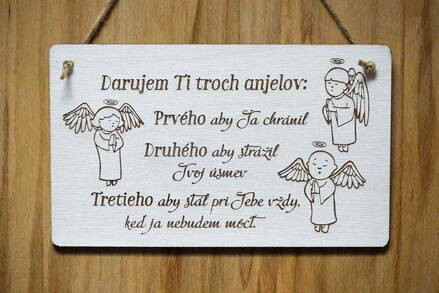 T 122_Darujem Ti troch anjelov: Prvého aby Ťa chránil Druhého aby strážil...