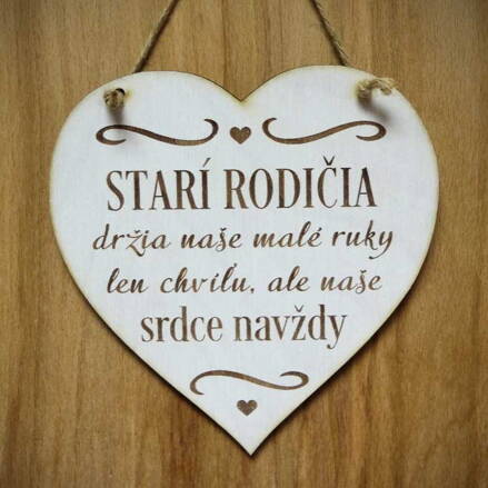 S 035_STARÍ RODIČIA držia naše malé ruky len chvíľu, ale naše srdce navždy