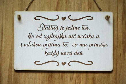 T 039_Šťastný je jedine ten, kto od zajtrajška nič nečaká a s vďakou prijíma...