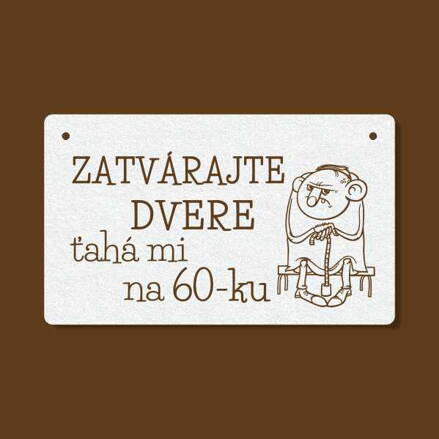 T 186 Zatvárajte dvere...